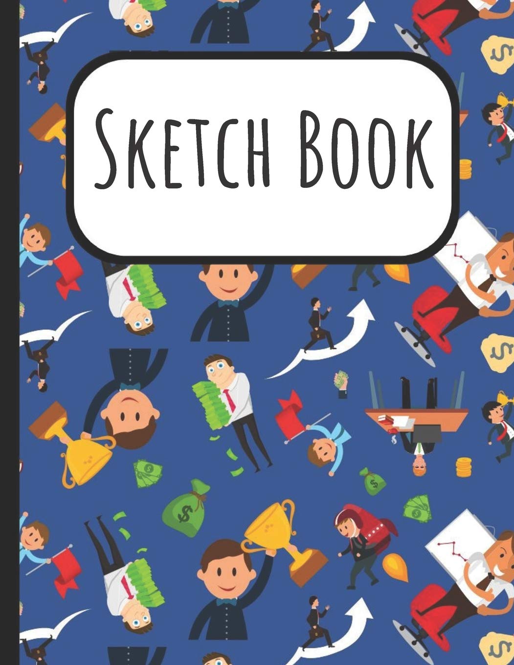 Sketch Book: Young Entrepreneur Cover Sketchbook: A Large Journal With Blank Paper For Drawing, Doodling And Sketching: Artist Edition Social Sciences