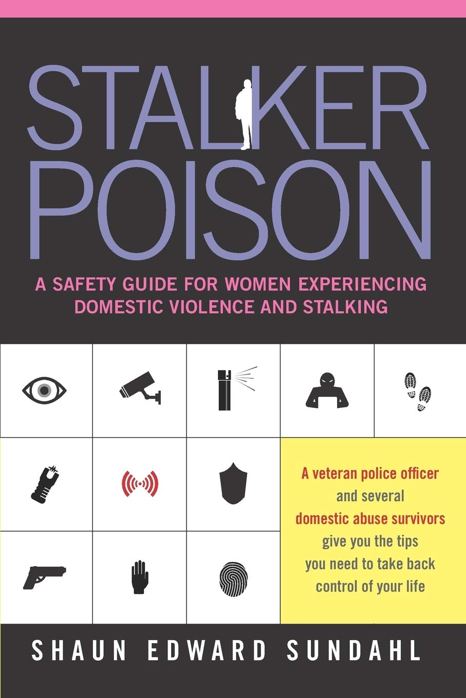 Stalker Poison: A Safety Guide for Women Experiencing Domestic Violence and Stalking Health, Nutrition & Fitness
