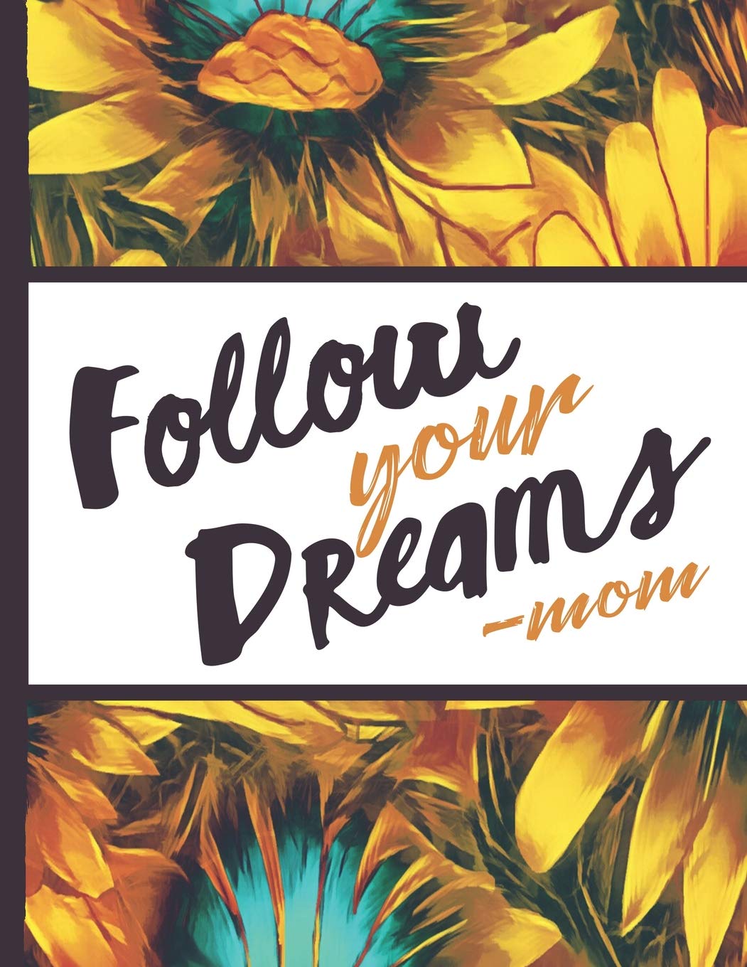 Be a Sunflower Live a Little: Follow Your Dreams Mom Beautiful Sun Flower Bloom Foral Dotted Bullet Notebook Journal Dot Grid Planner Organizer 8.5x11 ... Gifts for Woman Nature Lovers Gentle Spirits Learning & Reference