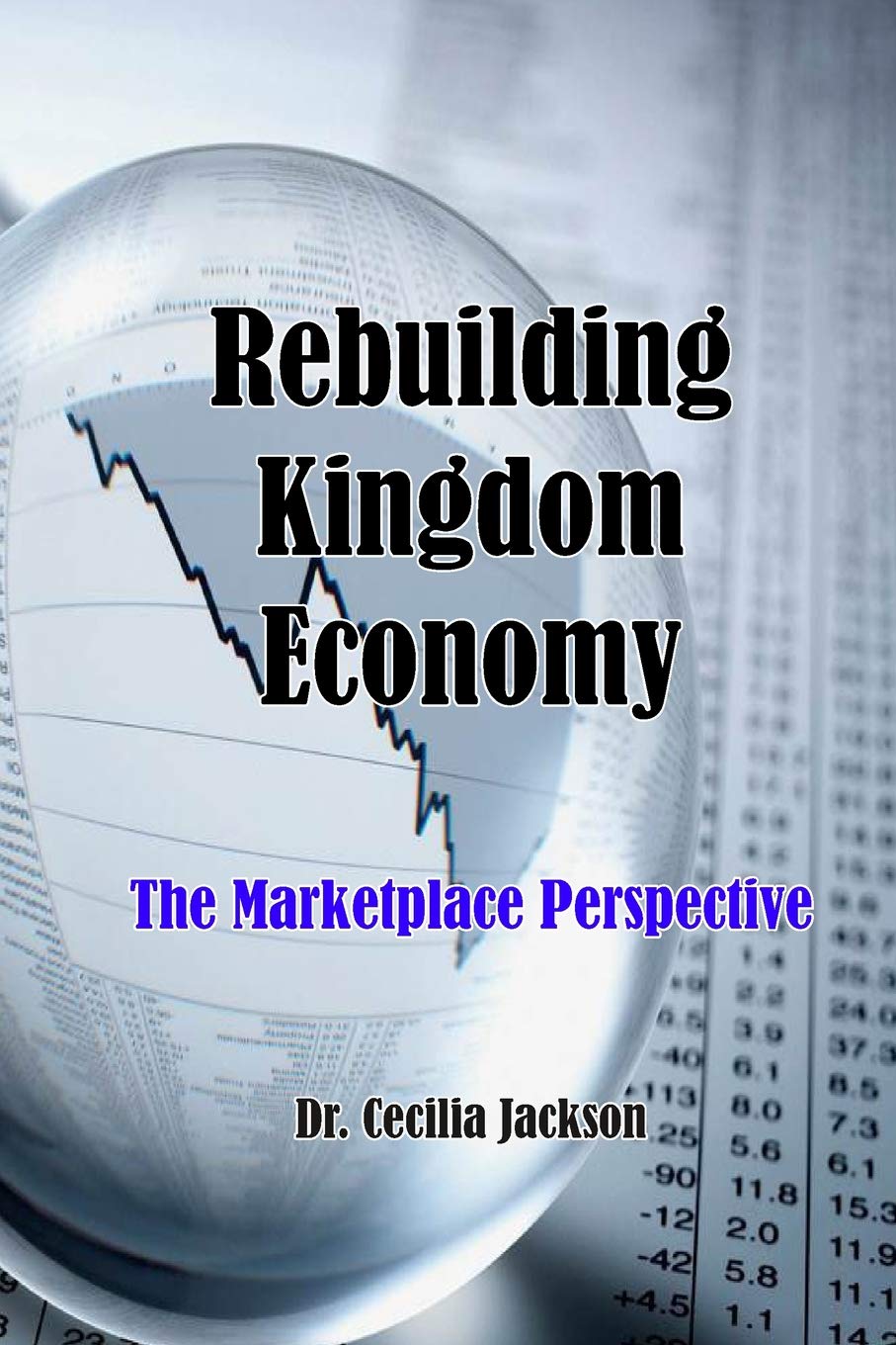 Rebuilding Kingdom Economy: The Marketplace Perspective Learning & Reference