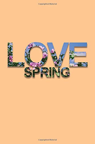 Love Spring: Journal Diary Notebook for School (110 pages of lined paper, 6 x 9) Film, Art & Culture