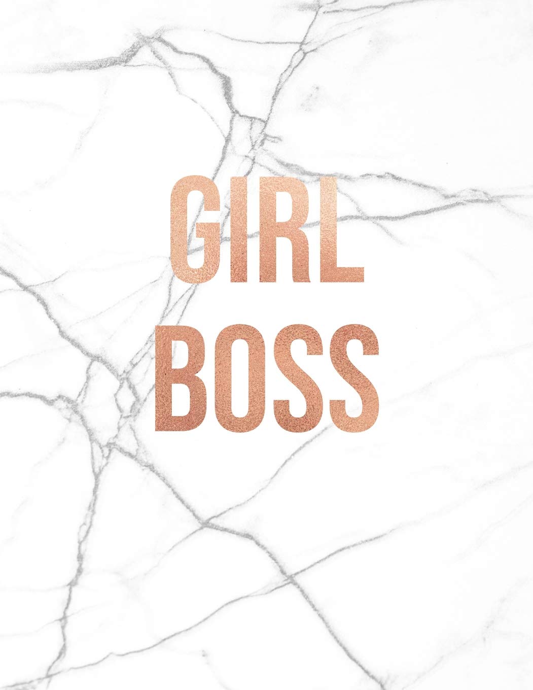Girl Boss: Classic White Marble and Rose Gold | 150 College-ruled Lined Pages | 8.5 x 11 - A4 Size (Marble and Rose Gold Inspirational Notebook for Girls, Band 1) Business, Finance & Career