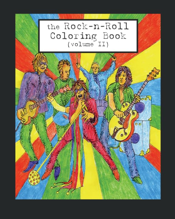 The Rock-n-Roll Coloring Book: Volume 2 (1970s to 1990s) Film, Art & Culture