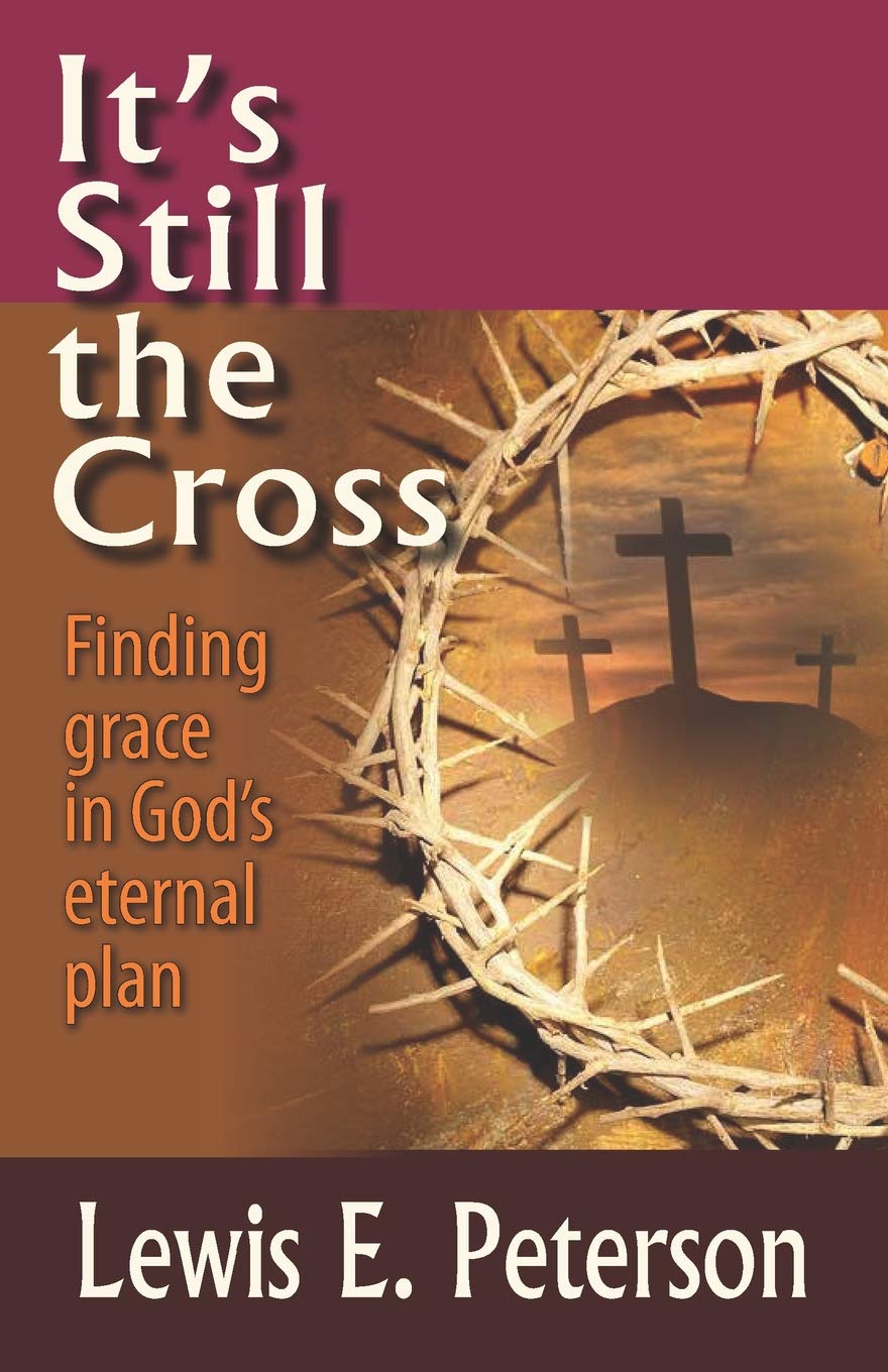 It’s Still the Cross: Finding grace in God’s eternal plan Social Sciences