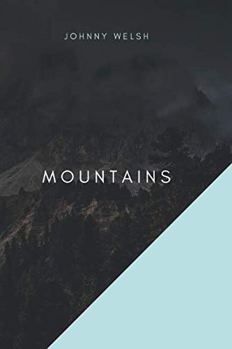 Mountains: Perfect for Everyone… Notebook for Mountains Lovers, Notebook with Mountains for Everyone, Notebook for Drawing and Writing (110 Pages, Blank, 6 x 9), Journal Gifts for Girls Mathematics