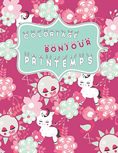 COLORIAGE BONJOUR PRINTEMPS: 101 dessins antistress à colorier pour filles et garçons (Renouveau de la nature, fête de Pâques) Tiptoi & Games