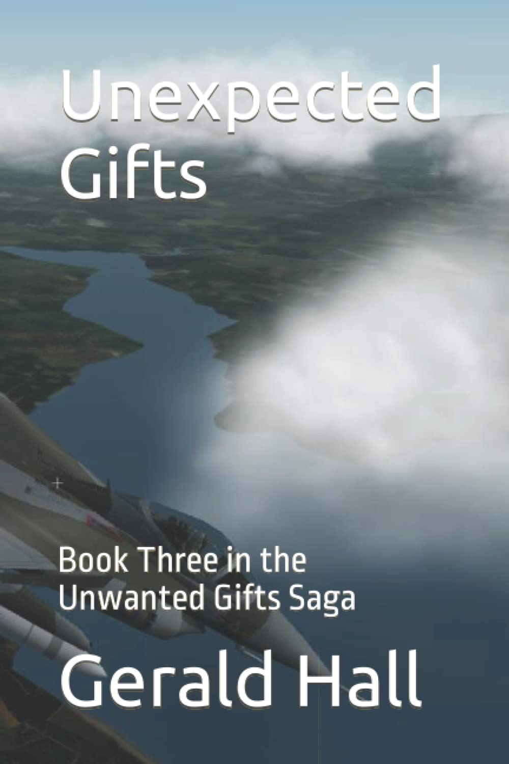 Unexpected Gifts: Book Three in the Unwanted Gifts Saga book