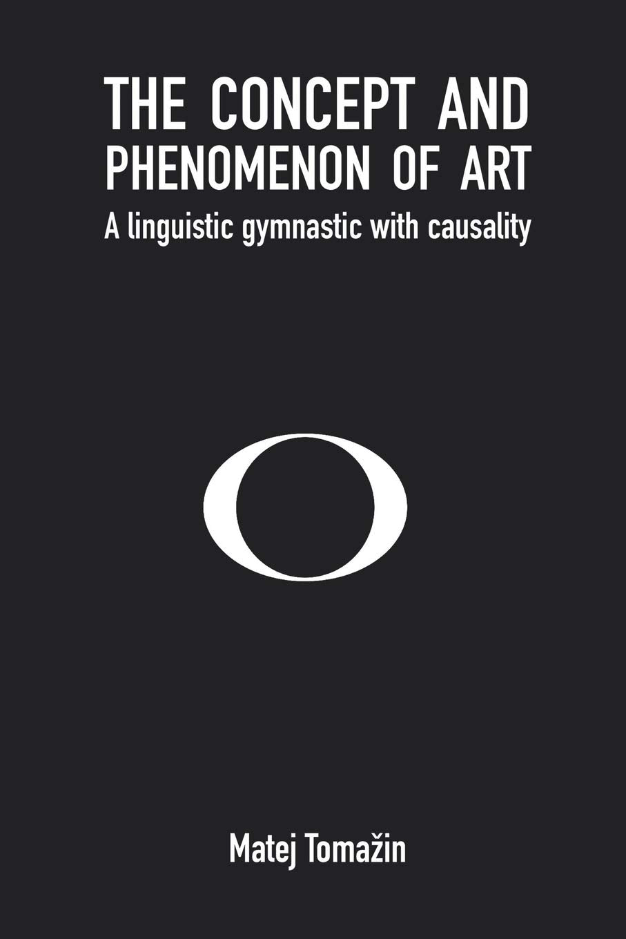 The Phenomenon and Concept of Art: A linguistic gymnastic with causality Philosophy
