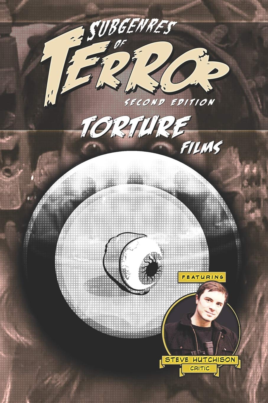 Subgenres of Terror, 2nd Edition: Torture Films (Subgenres of Terror, 2nd Edition (Color), Band 4) Horror & Mystery