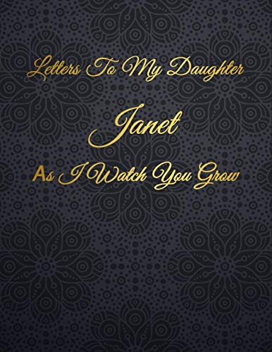 Janet: Letters To My Daughter as I Watch You Grow Personalized Journal Custom Notebook Baby Shower Gift for Mom to Be 100 Pages A4 Film, Art & Culture