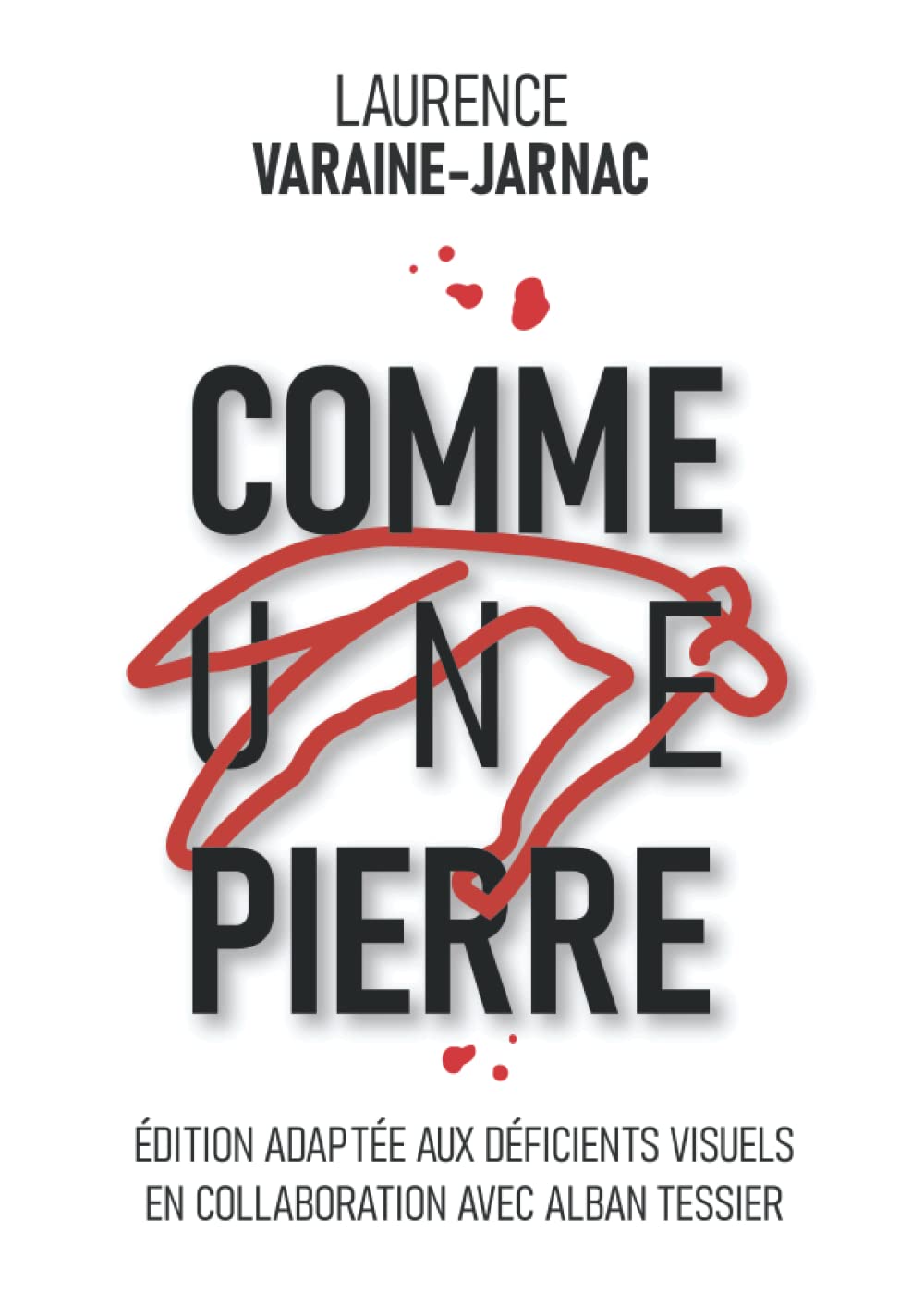 Comme une pierre: Édition adaptée aux déficients visuels en collaboration avec Alban Tessier Detective & CSI