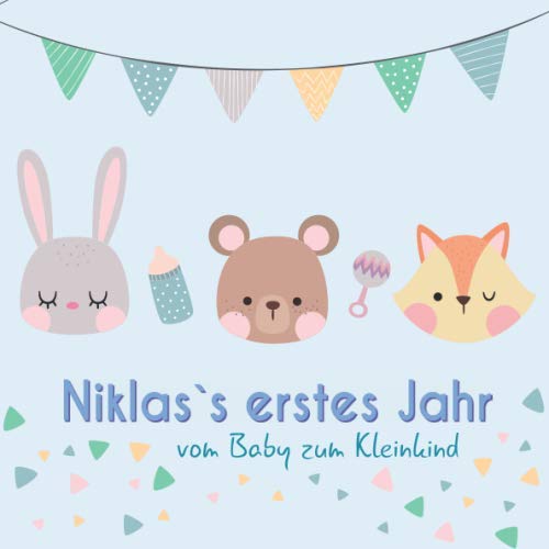 Niklas`s erstes Jahr - vom Baby zum Kleinkind: Babyalbum für Jungen zum Ausfüllen für das erste Lebensjahr Parents & Children
