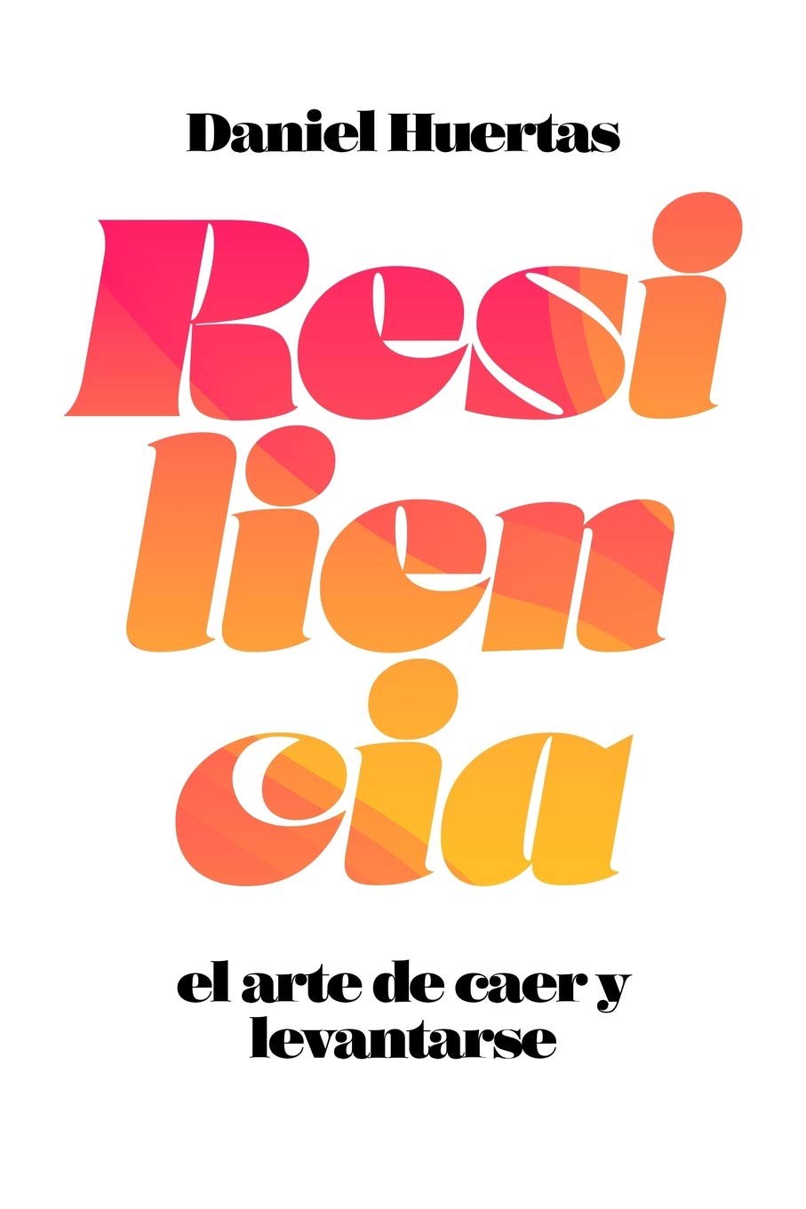 Resiliencia: El arte de caer y levantarse book
