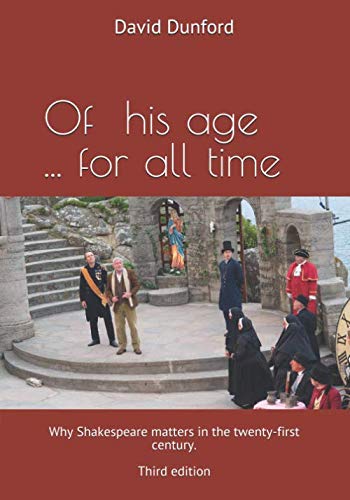 Of his age … for all time.: Why Shakespeare matters in the twenty-first century. Drama