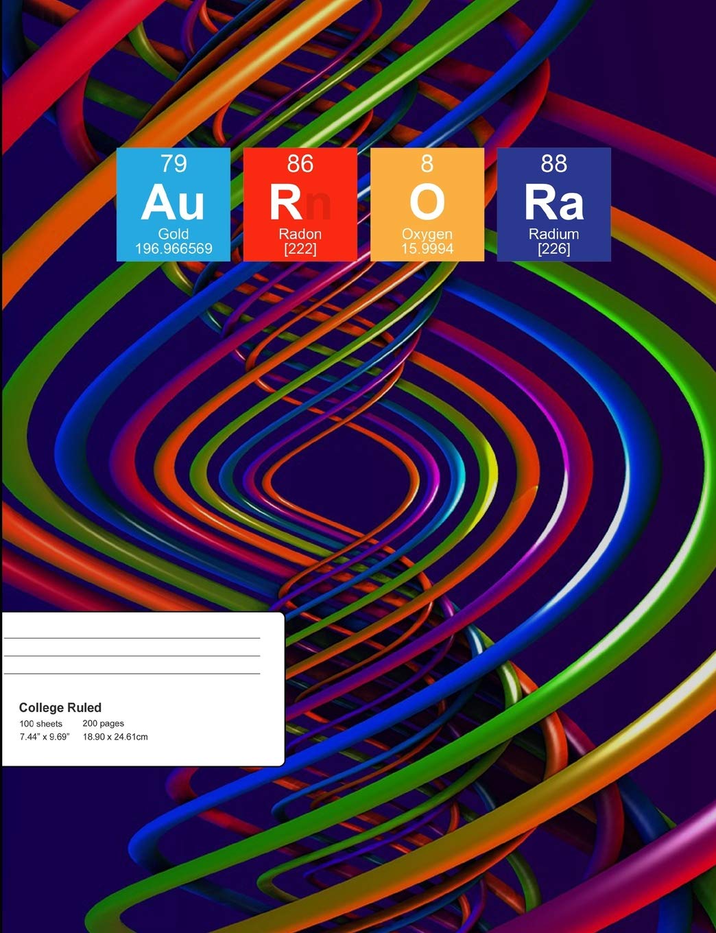 Aurora: Aurora Composition Notebook, Personalised Name Notebook, Periodic Table Style Science Fan Notebook, Future Chemist Notebook, 7.44" x 9.69" College Ruled Paper With 200 Pages Books