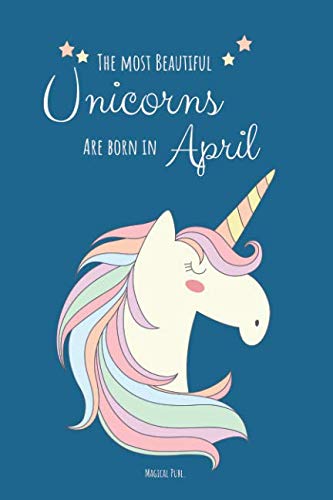 Unicorns are born in April: 120 lined pages | 6x9 | Notebook, Journal, Composition book | Giftbook for girls and women book