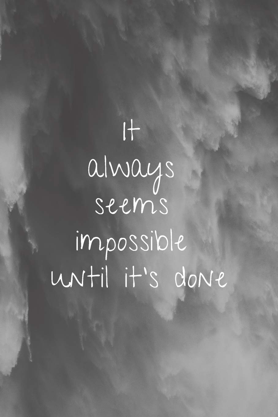 It Always Seems Impossible Until It’s Done: 110 pages Journal or Diary | 55 Lined pages and 55 Blank Pages | To Write in Ideas, Draw or Doodle Contemporary literature