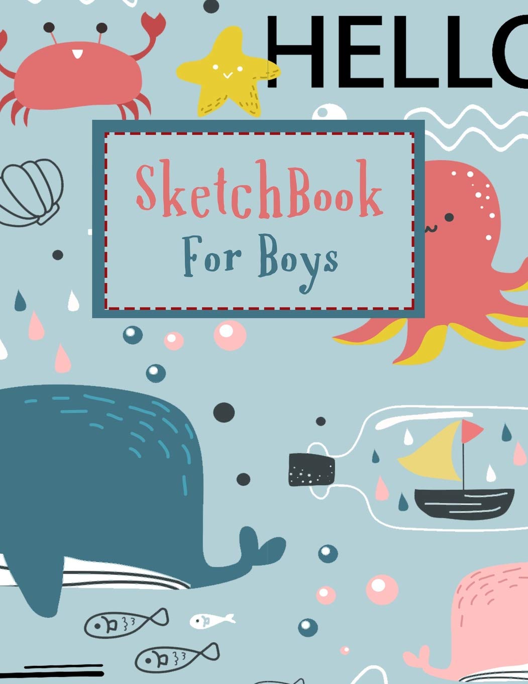Sketchbook For Boys: Sketch Book For Boys: 8.5" x11", Blank Paper for Drawing, Ocean Kids Sketchbook,Practice How To Draw Workbook, 8.5 x 11 Large ... Extra Large, (Classroom Edition Sketchbook ) Social Sciences