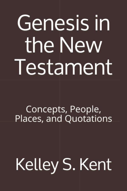 Genesis in the New Testament: Concepts, People, Places, and Quotations Religion & Esotericism