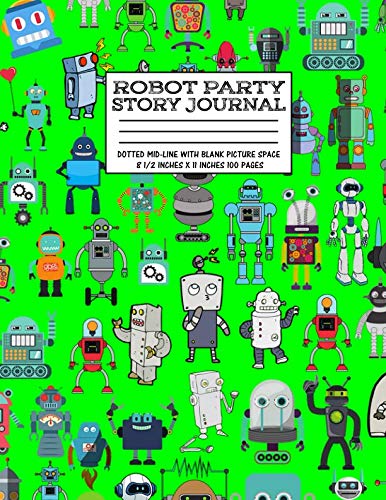Robot Party Story Journal:: Robotic Club Primary Dotted Mid-line With Blank Picture Space Pre-School Grade School Exercise Book 100 Kids Story Book 8 1/2 Inches x 11 Inches 100 Pages Hobbies & Crafts