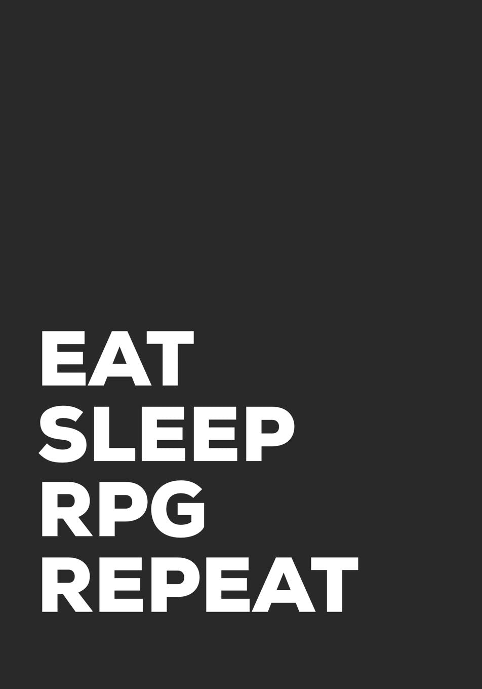 Eat Sleep RPG Repeat: RPG Notebook/Journal. Perfect to take notes for your role playing games. Leisure & Fun