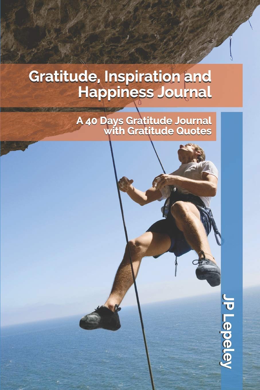 Gratitude, Inspiration and Happiness Journal: A 40 Days Gratitude Journal with Gratitude Quotes Social Sciences