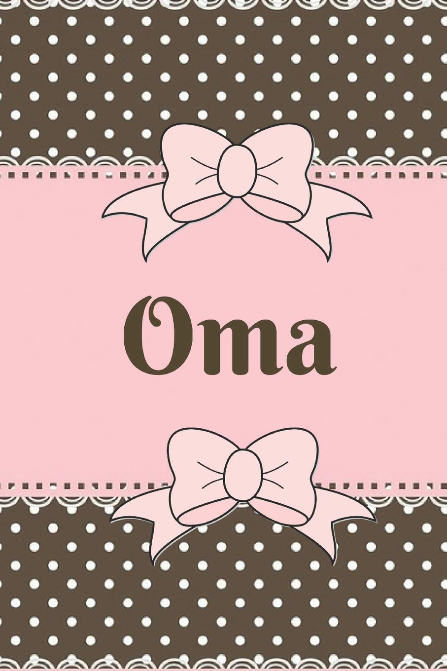 Oma: Cute Brown and Pink Soft Cover Blank Lined Notebook Planner Composition Book (6" X 9" 110 Pages) (Best Oma Gift Idea for Birthday, Mother's Day and Christmas from Grandkids) Business, Finance & Career
