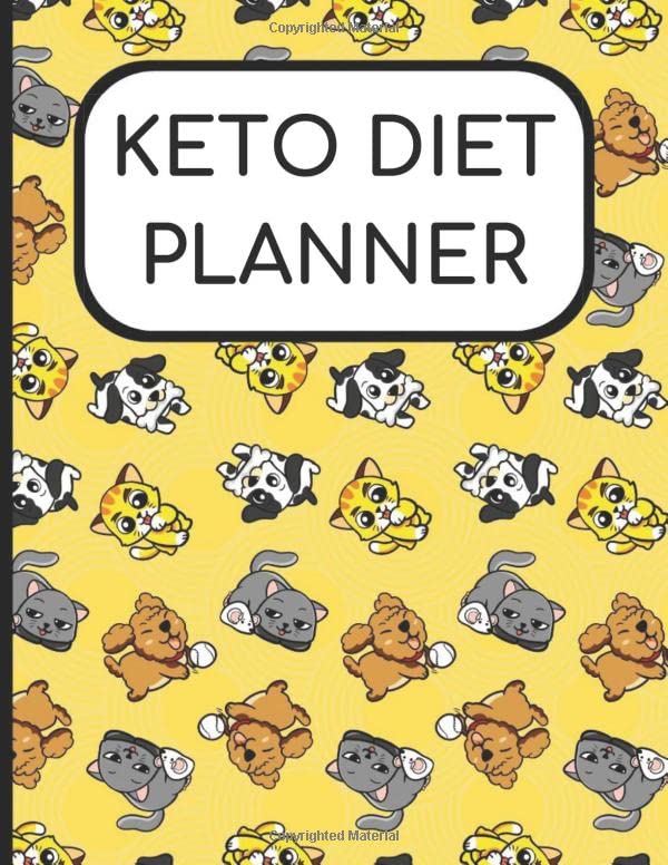 Keto Diet Planner: Cats and Kittens Cover, Inspirational and Motivational Daily Messages Alongside Day Charts for Ketogenic Diet Weight Loss and Wellness book