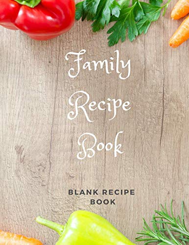 Family Recipe Book: Blank Recipe Book Parents & Children