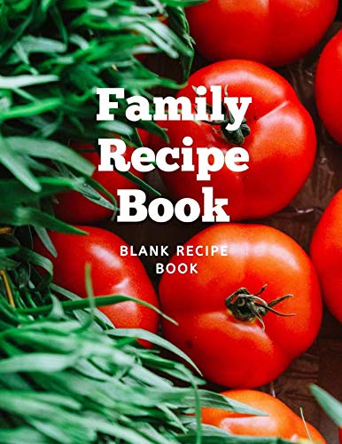 Family Recipe Book: Blank recipe cookbook Parents & Children