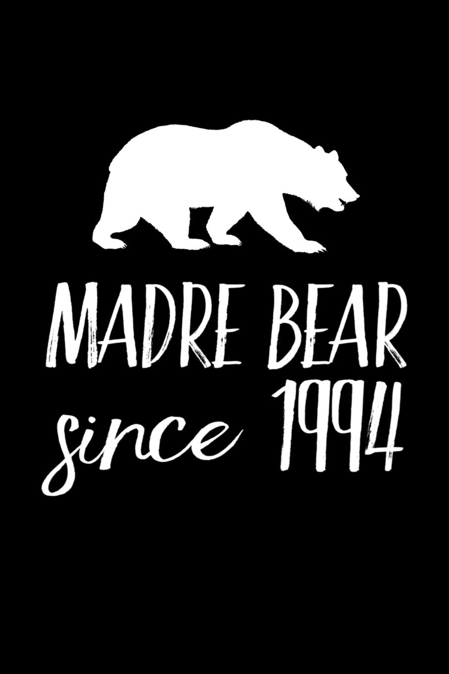 Madre Bear Since 1994: Blank lined journal for mom to write down recipes, memories or remedies. Books
