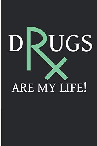 Drugs RX Are My Life!: Blank Lined Journal Makes A Great Gift For Pharmacy Technician Books