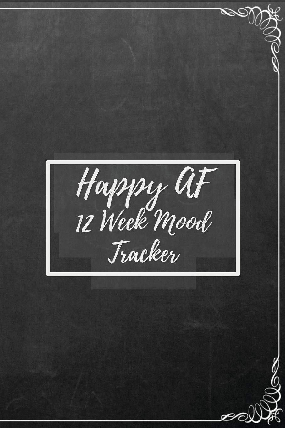 Happy AF 12 Week Mood Tracker: One Page Per Day Mood Journal Social Sciences
