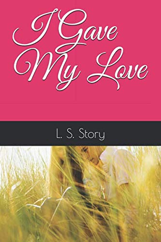 I Gave My Love Contemporary Romance