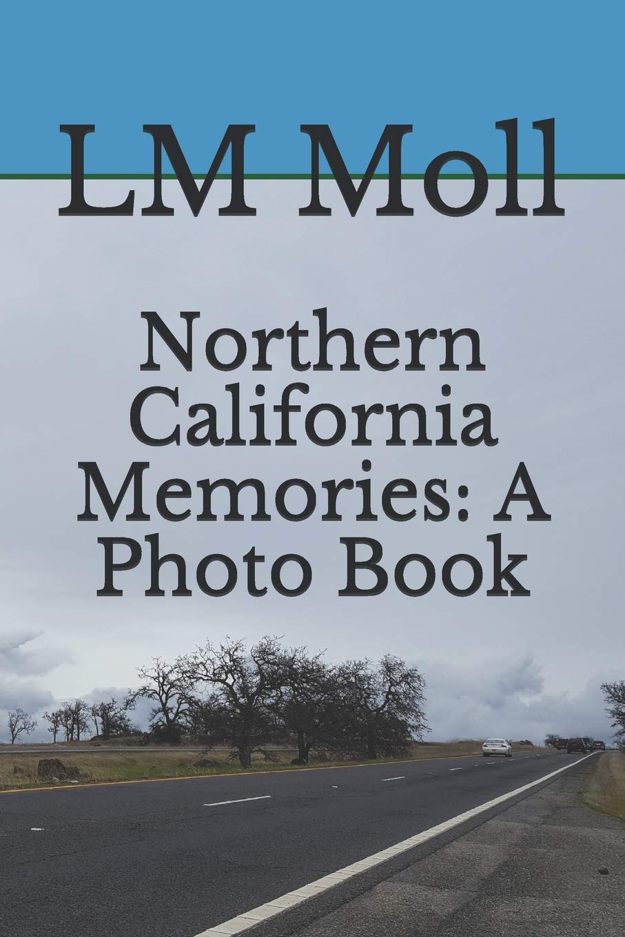 Northern California Memories: A Photo Book Memories