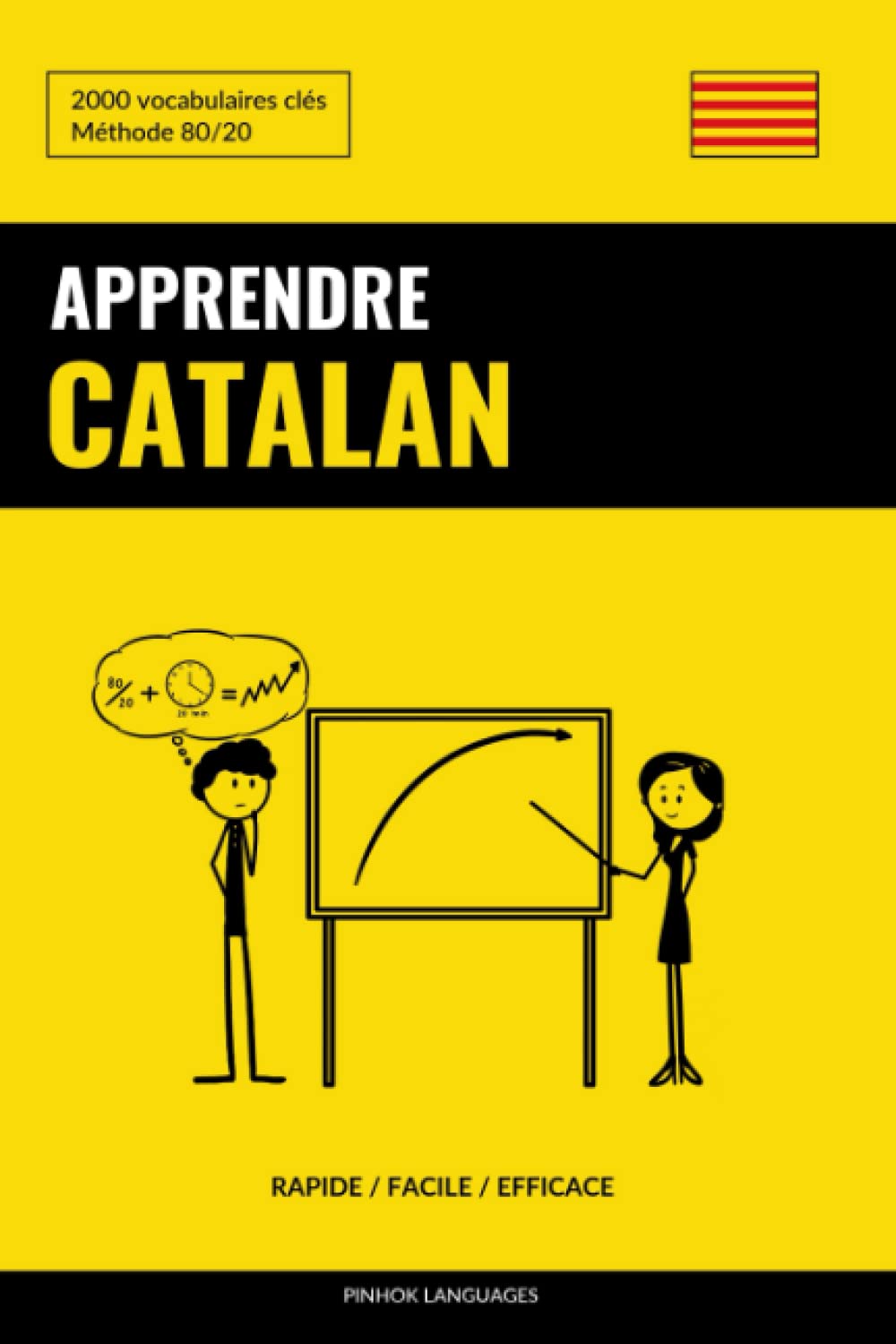 Apprendre le catalan - Rapide / Facile / Efficace: 2000 vocabulaires clés Foreign Languages ​​& Dictionaries