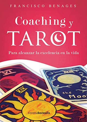 Coaching y Tarot. Para alcanzar la excelencia en la vida book