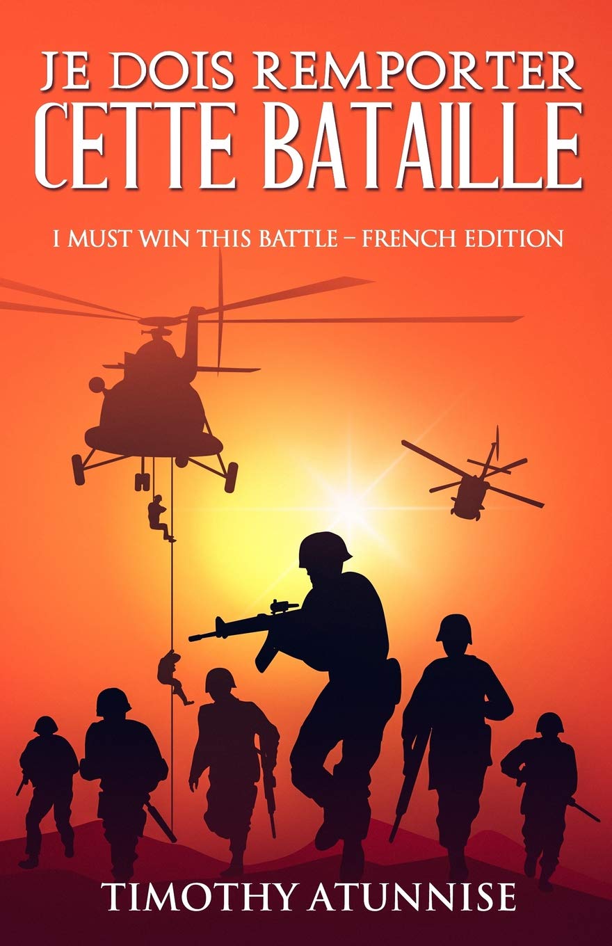 Je Dois Remporter Cette Bataille: I Must Win This Battle - French Edition book