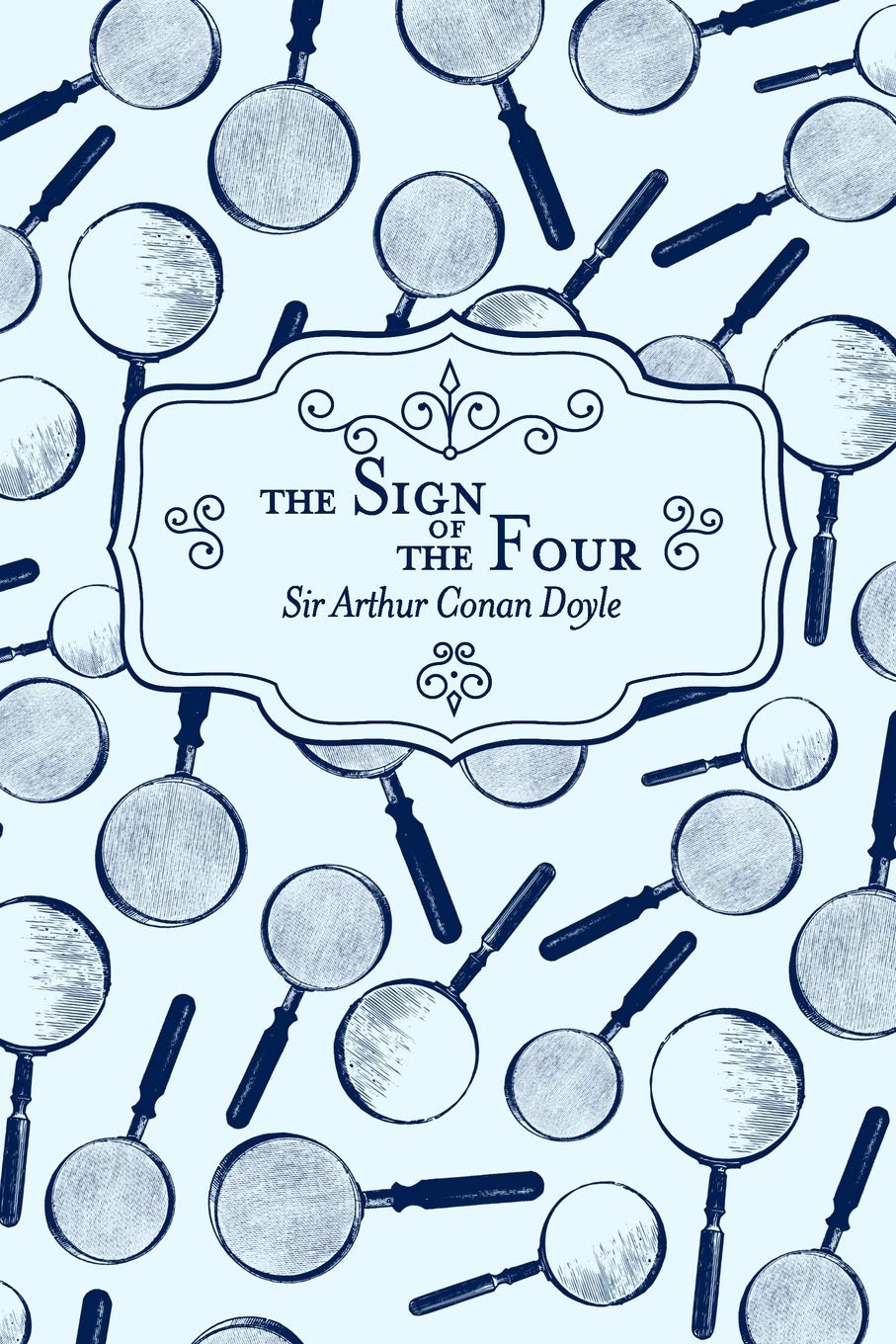 The Sign Of The Four: Sherlock Holmes Classics