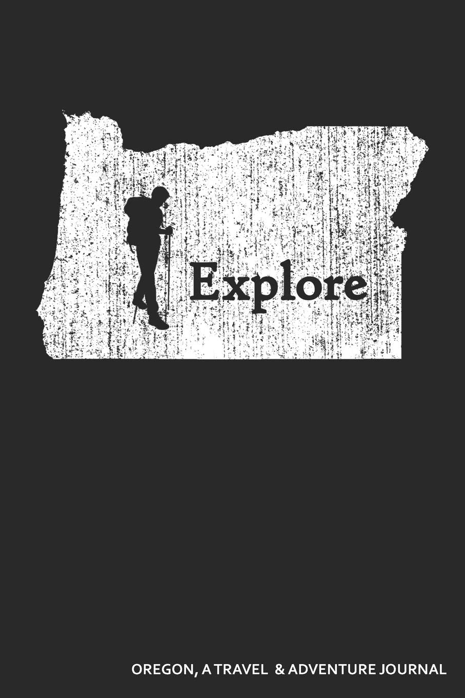 Explore Oregon A Travel & Adventure Journal: A 3 Trip Vacation Travel Journal book