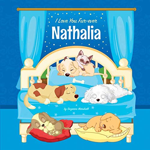 I Love You Fur-ever, Nathalia: Personalized Book and Bedtime Story with Dog Poems and Love Poems for Kids book