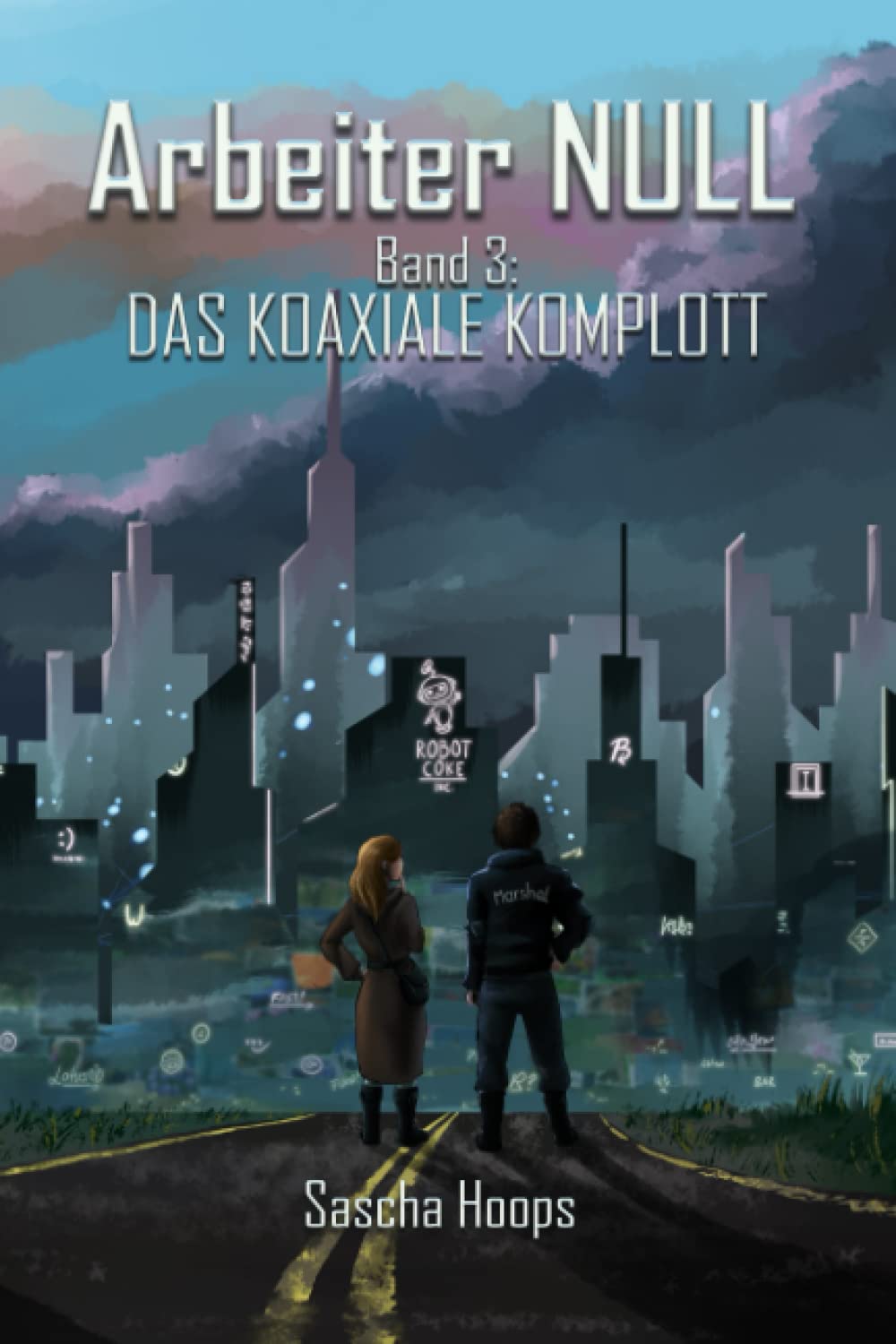 Arbeiter NULL Band 3: Das koaxiale Komplott Dystopia & Post-Apocalypse Books