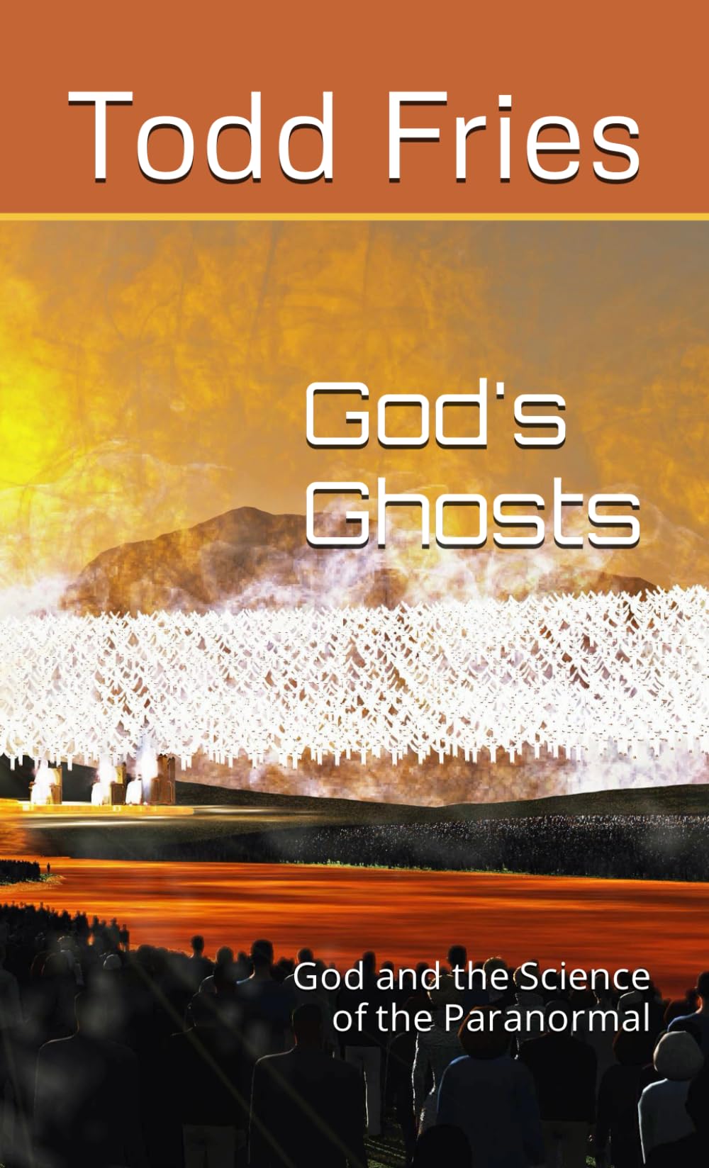 God's Ghosts: God and the Science of the Paranormal Religion & Esotericism