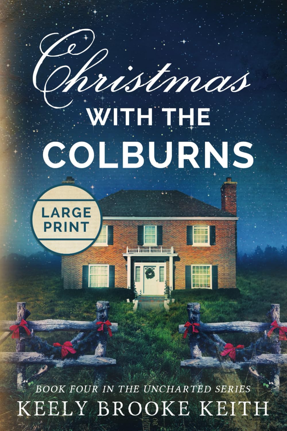 Christmas with the Colburns: Large Print (The Uncharted Series, Band 4) Holiday Reading