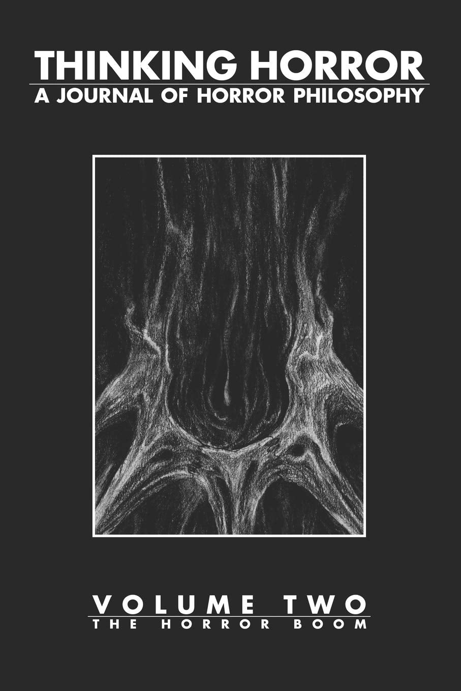 THINKING HORROR: A JOURNAL OF HORROR PHILOSOPHY VOLUME 2: THE HORROR BOOM Philosophy