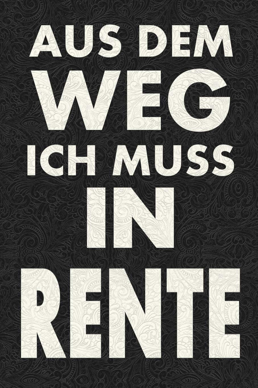 Aus dem Weg ich muss in Rente: Lustiges Abschiedsgeschenk für Kollegen die in Rente, Ruhestand oder Pension gehen. Geschenke für Rentner. Business, Finance & Career