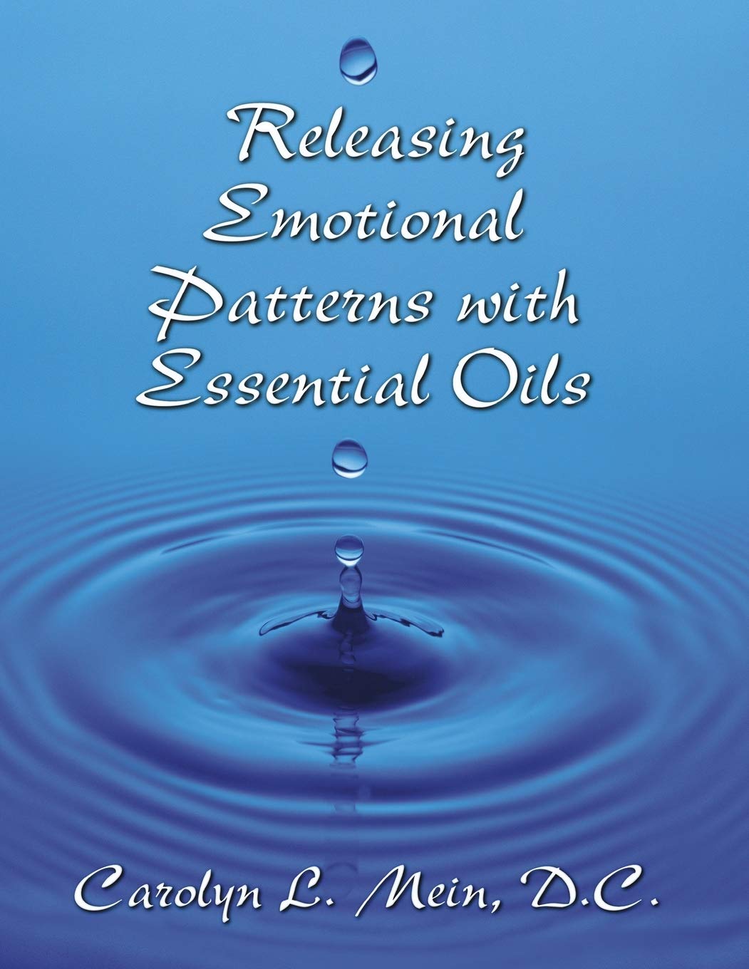 Releasing Emotional Patterns with Essential Oils: 2019 Edition Health, Nutrition & Fitness