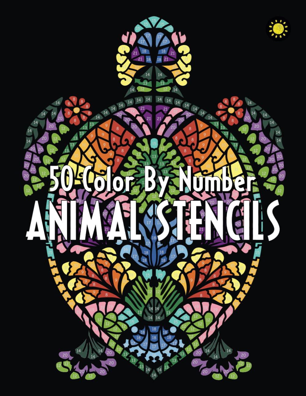 ANIMAL STENCILS Color By Number: Activity Coloring Book for Adults Relaxation and Stress Relief (Extended Edition - 50 Coloring Pages, Band 1) Film, Art & Culture