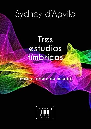 Tres estudios tímbricos para cuarteto de cuerda Sheet Music