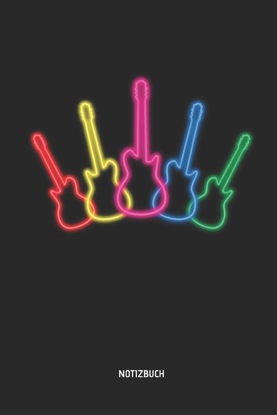 Notizbuch: Retro Neon Elektrische Gitarren - Liniertes Gitarren Notizbuch & Schreibheft. Tolle Geschenk Idee für Gitarristen, Gitarren Musik Liebhaber, Gitarren Lehrer und Schüler. Sheet Music